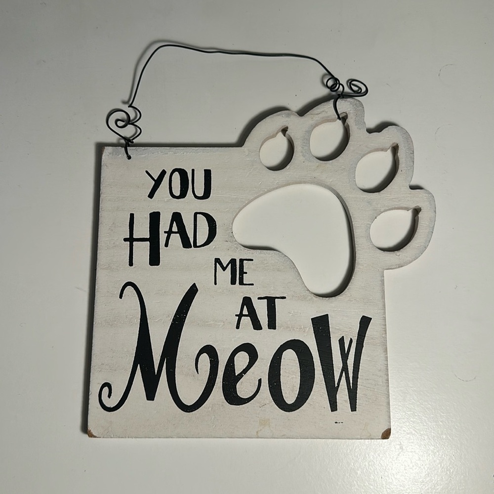 You Had Me At Meow Wooden Rustic Hanging Sign